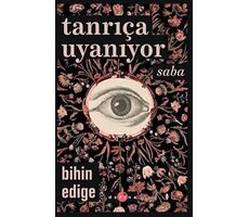 Tanrıça Uyanıyor - Saba - Bihin Edige - Dafina
