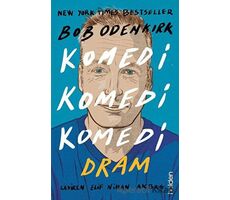 Komedi Komedi Komedi Dram - Bob Odenkirk - Holden Kitap