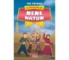 Nene Hatun - İz Bırakanlar - Eda Bayrak - Yediveren Çocuk