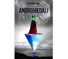 Andromedalı Bir Dünya Dışı Karşılaşma - Nora Gülüm Erdinç - Aya Kitap