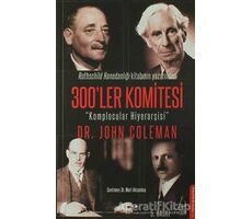 300ler Komitesi - John Coleman - Destek Yayınları