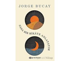 Sana Bir Hikaye Anlatayım - Jorge Bucay - Epsilon Yayınevi