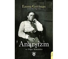 Anarşizm ve Diğer Makaleler - Emma Goldman - Dorlion Yayınları