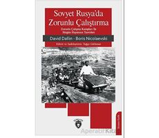 Sovyet Rusya’da Zorunlu Çalıştırma - Boris Nicolaevski - Dorlion Yayınları