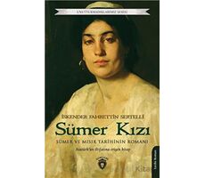 Unutturmadıklarımız Serisi - Sümer Kızı - İskender Fahrettin Sertelli - Dorlion Yayınları