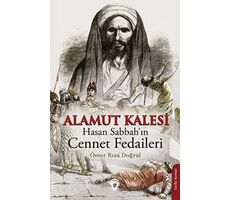 Alamut Kalesi - Hasan Sabbah’ın Cennet Fedaileri - Ömer Rıza Doğrul - Dorlion Yayınları