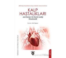 Kalp Hastalıkları Ani Ölüm ve Felce Karşı Önlemler - Kolektif - Dorlion Yayınları