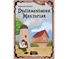 Değirmenimden Mektuplar - Çocuk Klasikleri 31 - Alphonse Daudet - Yediveren Çocuk