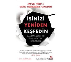 İşinizi Yeniden Keşfedin - Jason Fried - Nova Kitap