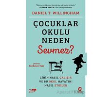 Çocuklar Okulu Neden Sevmez? - Daniel T. Willingham - Nova Kitap