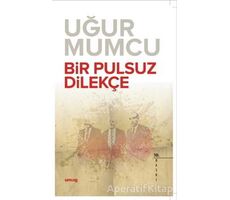 Bir Pulsuz Dilekçe - Uğur Mumcu - um:ag Yayınları