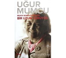Bir Uzun Yürüyüş - Uğur Mumcu - um:ag Yayınları