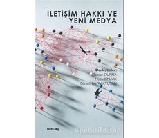 İletişim Hakkı ve Yeni Medya - Kolektif - um:ag Yayınları