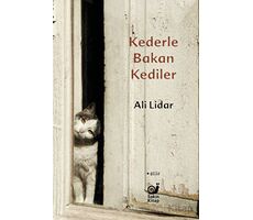 Kederle Bakan Kediler - Ali Lidar - Sakin Kitap