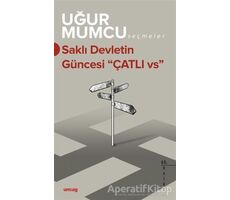 Saklı Devletin Güncesi Çatlı vs. - Uğur Mumcu - um:ag Yayınları