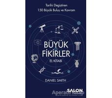 Büyük Fikirler El Kitabı - Daniel Smith - Salon Yayınları