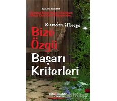 Bize Özgü Başarı Kriterler - Ali Kaya - Kitapmatik Yayınları