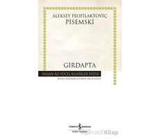 Girdapta - Aleksey Feofilaktoviç Pisemski - İş Bankası Kültür Yayınları