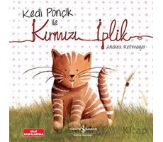 Kedi Ponçik ile Kırmızı İplik - Andrea Reitmeyer - İş Bankası Kültür Yayınları