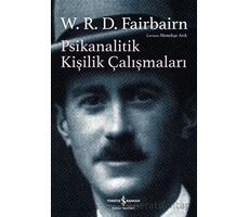 Psikanalitik Kişilik Çalışmaları - W. R. D. Fairbairn - İş Bankası Kültür Yayınları