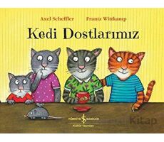 Kedi Dostlarımız - Frantz Wittkamp - İş Bankası Kültür Yayınları