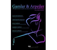 Gamlar Ve Arpejler - Gökçe Sarvan - Gece Kitaplığı