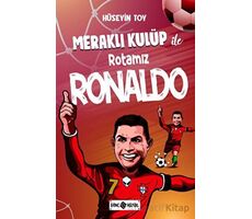 Meraklı Kulüp ile Rotamız Ronaldo - Hüseyin Toy - Genç Hayat