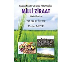 Sağlıklı Nesiller ve Kırsal Kalkınma için Milli Ziraat Modeli Üretim - Kerim Mete - Cinius Yayınları
