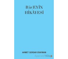B(ir)eyin Hikayesi - Ahmet Serdar Erayman - Cinius Yayınları