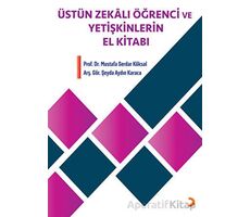 Üstün Zekalı Öğrenci ve Yetişkinlerin El Kitabı - Mustafa Serdar Köksal - Cinius Yayınları