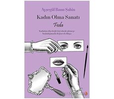 Kadın Olma Sanatı Feda - Ayşegül Banu Şahin - Cinius Yayınları