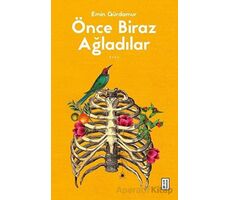 Önce Biraz Ağladılar - Emin Gürdamur - Ketebe Yayınları