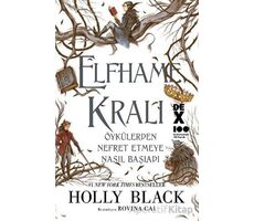 Elfhame Kralı Öykülerden Nefret Etmeye Nasıl Başladı - Holly Black - Dex Yayınevi