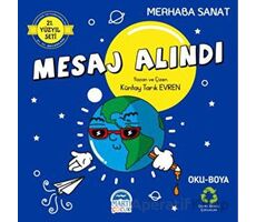 Merhaba Sanat - Mesaj Alındı - Küntay Tarık Evren - Martı Çocuk Yayınları