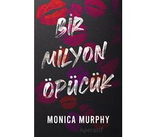 Bir Milyon Öpücük - Monica Murphy - Ren Kitap
