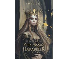 Yozlaşmış Harabeler - Emre Gül - Ren Kitap