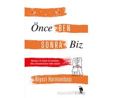 Önce Ben Sonra Biz - Niyazi Harmanbaşı - Nemesis Kitap