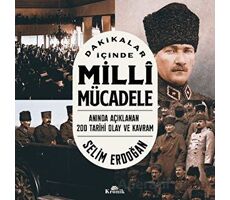 Dakikalar İçinde Milli Mücadele - Selim Erdoğan - Kronik Kitap