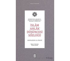 İslam Ahlak Düşüncesi Sözlüğü - Abdülkadir el-Fakihi - Ketebe Yayınları