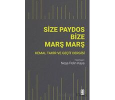 Size Paydos Bize Mars¸ Mars¸ - Neşe Pelin Kaya - Ketebe Yayınları