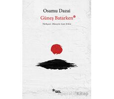 Güneş Batarken - Osamu Dazai - Sel Yayıncılık