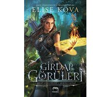 Girdap Görüleri - Girdap Günlükleri 1. Kitap - Elise Kova - Yabancı Yayınları