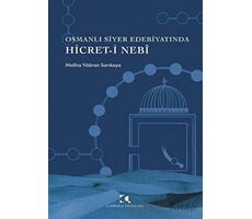 Osmanlı Siyer Edebiyatında Hicret-i Nebi - Meliha Yıldıran Sarıkaya - Çamlıca Yayınları
