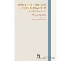 Ontolojik Görelilik ve Diğer Makaleler - W. V. O. Quine - Dergah Yayınları