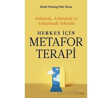 Herkes İçin Metafor Terapi - Pelin Öztaş - Müptela Yayınları