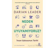 Neden Uyuyamıyoruz? - İnsan Uykusunun Tarihi - Darian Leader - Nova Kitap