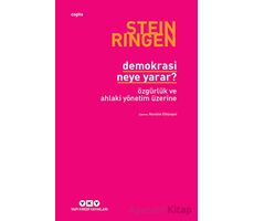 Demokrasi Neye Yarar? - Stein Ringen - Yapı Kredi Yayınları