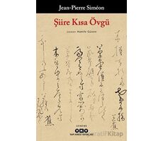 Şiire Kısa Övgü - Jean-Pierre Simeon - Yapı Kredi Yayınları