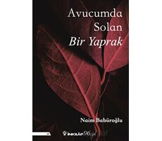 Avucumda Solan Bir Yaprak - Naim Babüroğlu - İnkılap Kitabevi