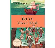 Klasikleri Okuyorum: İki Yıl Okul Tatili - Jules Verne - Beyaz Balina Yayınları